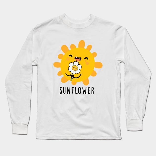 Sunflower Cute Sun And Flower Pun Long Sleeve T-Shirt by punnybone